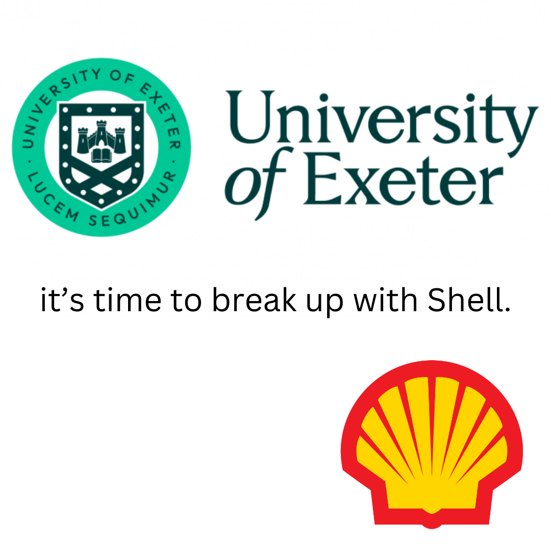 University of Exeter: it’s time to break up with Shell. 